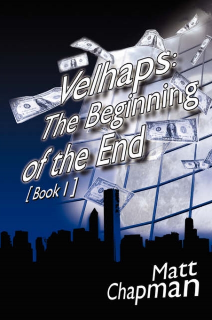 Velhaps : The Beginning of the End: Book 1, Paperback / softback Book
