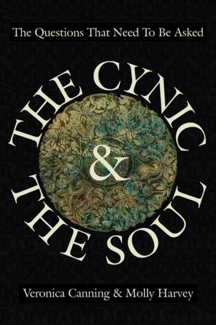 The Cynic & the Soul : The Questions That Need to be Asked, Paperback / softback Book