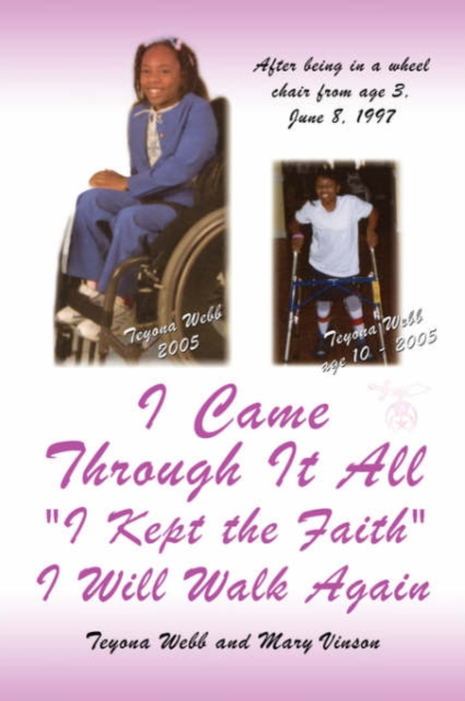 I Came Through It All "I Kept the Faith" I Will Walk Again, Paperback / softback Book