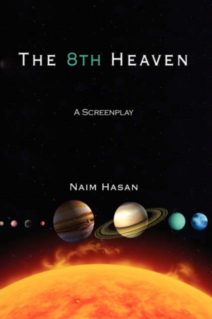 The 8th Heaven : A Screenplay, Hardback Book