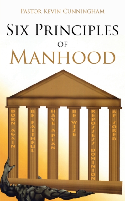 Six Principles of Manhood, Paperback / softback Book