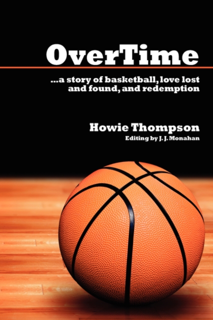 OverTime : a Story of Basketball, Love Lost and Found, and Redemption, Paperback / softback Book