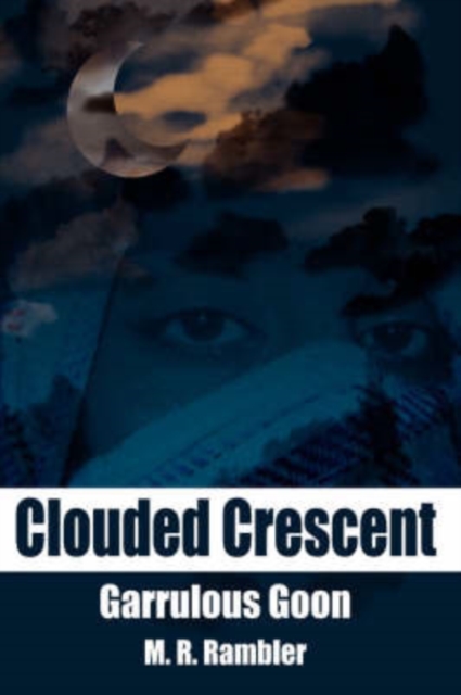 Clouded Crescent : Garrulous Goon, Hardback Book