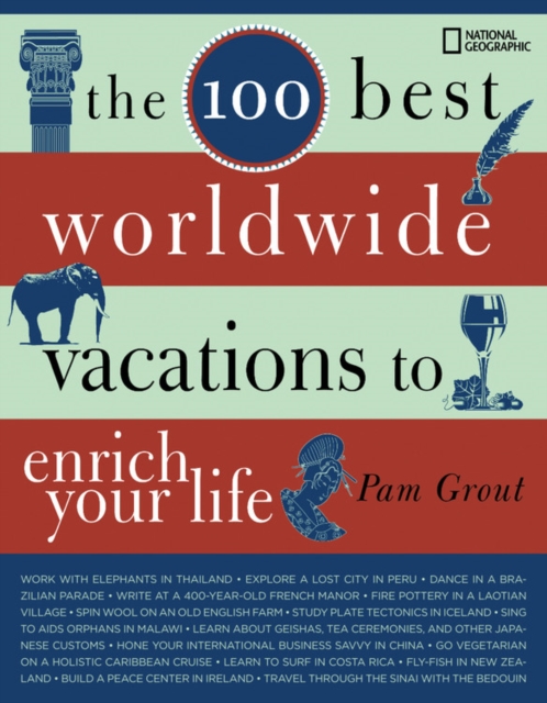 The 100 Best Worldwide Vacations to Enrich Your Life, Paperback / softback Book