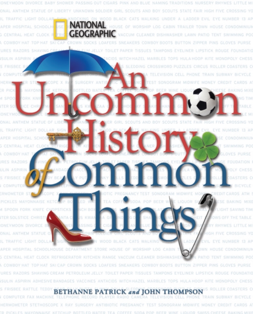 An Uncommon History of Common Things, Hardback Book