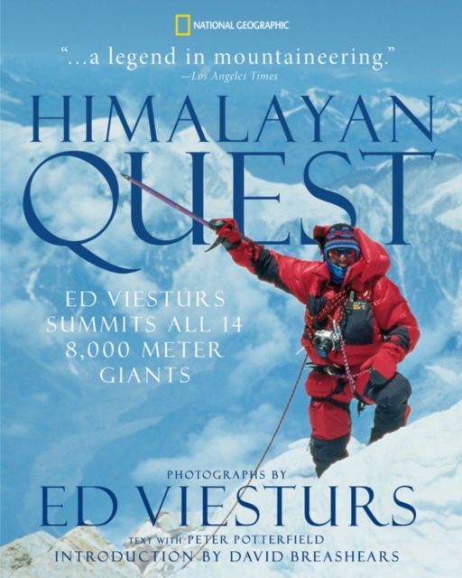 Himalayan Quest : Ed Viesturs Summits All Fourteen 8,000-Meter Giants, Paperback / softback Book