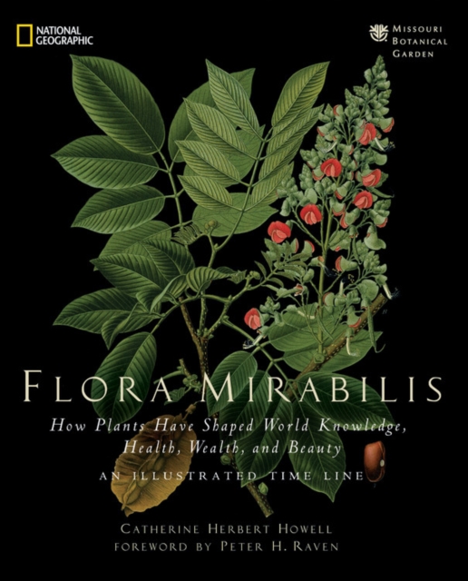 Flora Mirabilis : How Plants Shaped World Knowledge, Health, Wealth, and Beauty, Hardback Book