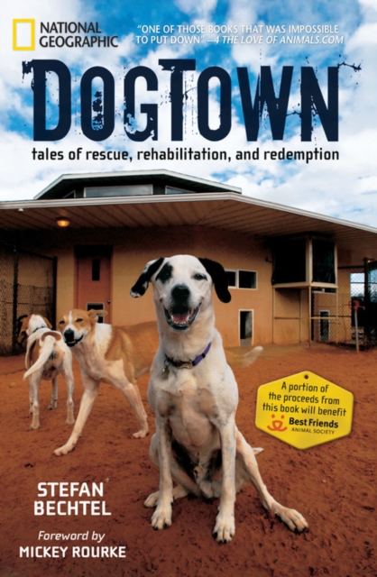 DogTown : Tales of Rescue, Rehabilitation, and Redemption, Paperback / softback Book
