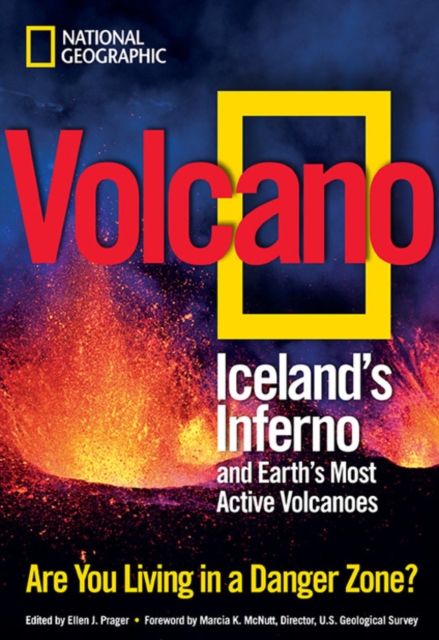 Volcano : Iceland's Inferno and Earth's Most Active Volcanoes, Paperback Book