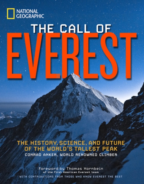 The Call of Everest : The History, Science, and Future of the World's Tallest Peak, Hardback Book