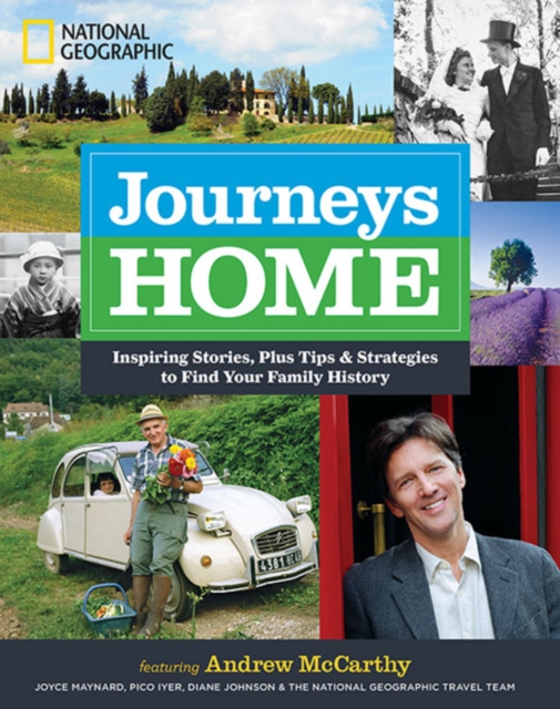 Journeys Home : Inspiring Stories, Plus Tips and Strategies to Find Your Family History, Hardback Book