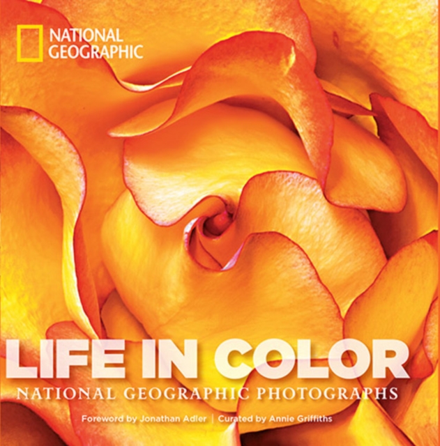 Life in Color : National Geographic Photographs, Hardback Book