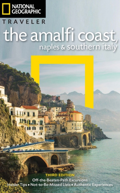 NG Traveler: The Amalfi Coast, Naples and Southern Italy, 3rd Edition, Paperback / softback Book