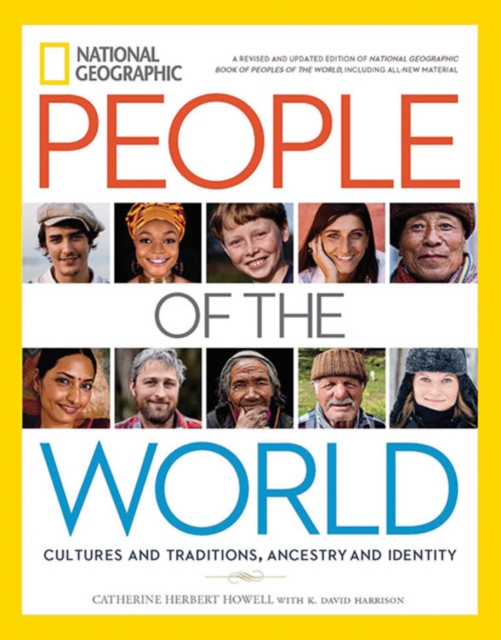 National Geographic People of the World : Cultures and Traditions, Ancestry and Identity, Hardback Book