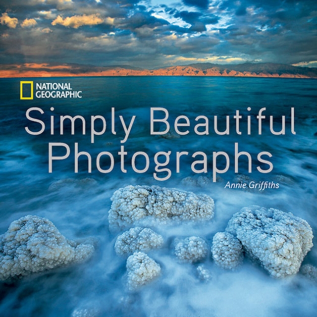 National Geographic Simply Beautiful Photographs, Hardback Book