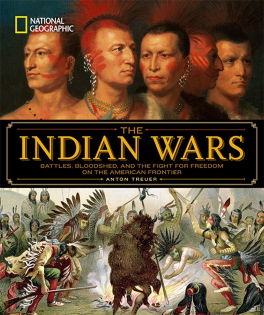 National Geographic The Indian Wars, Hardback Book