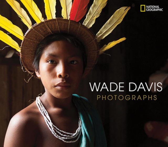 Wade Davis Photographs, Hardback Book