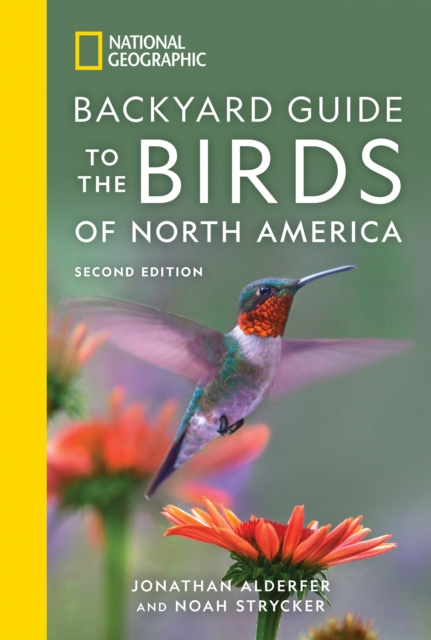 National Geographic Backyard Guide to the Birds of North America, 2nd Edition, Paperback / softback Book