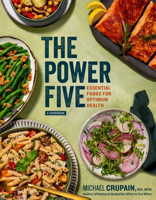 The Power Five : Essential Foods for Optimum Health, Hardback Book