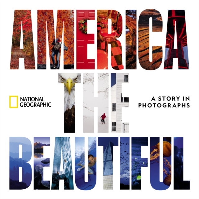 America the Beautiful : A Story in Photographs, Hardback Book