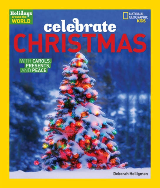 Celebrate Christmas : With Carols, Presents, and Peace, Hardback Book