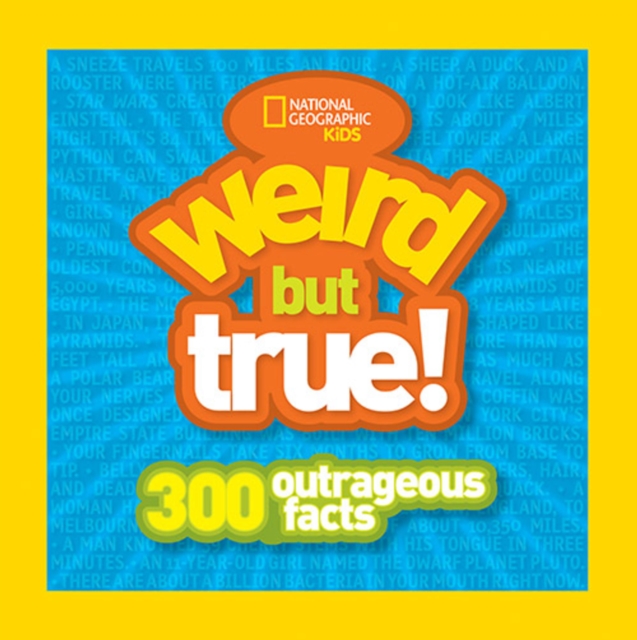 Weird But True! : 300 Outrageous Facts, Paperback / softback Book
