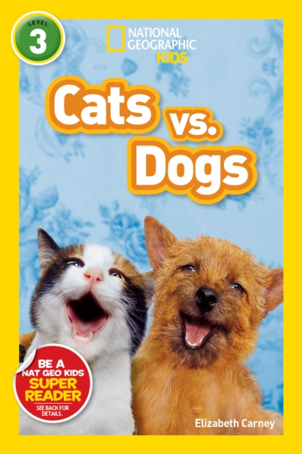 National Geographic Kids Readers: Cats vs. Dogs, Paperback / softback Book
