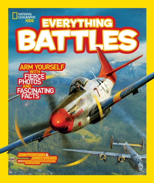 Everything Battles : Arm Yourself with Fierce Photos and Fascinating Facts, Paperback / softback Book