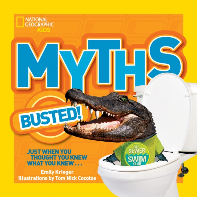 Myths Busted! : Just When You Thought You Knew What You Knew..., Paperback / softback Book