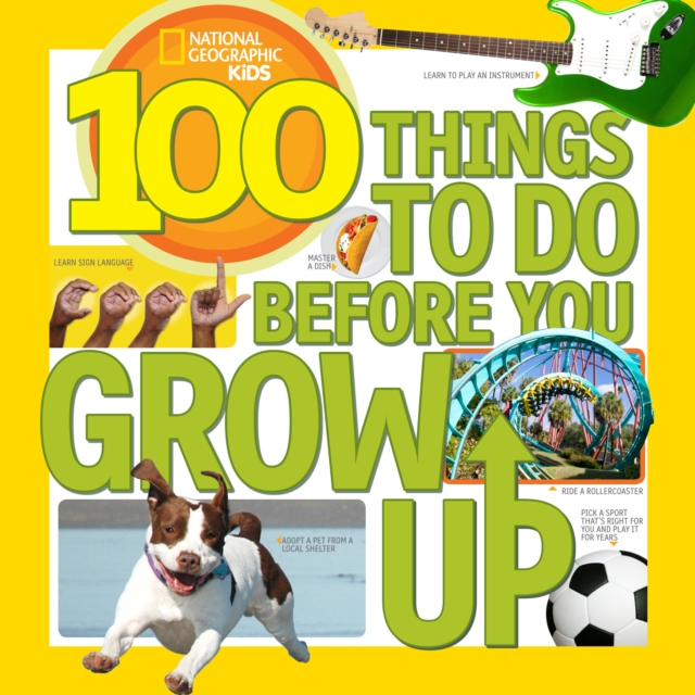 100 Things to Do Before You Grow Up, Paperback / softback Book