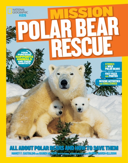 Mission: Polar Bear Rescue : All About Polar Bears and How to Save Them, Paperback / softback Book