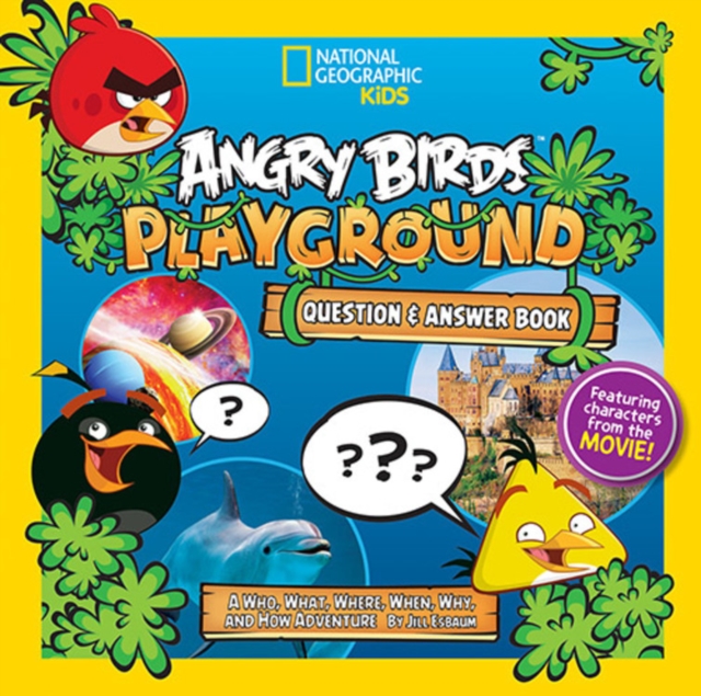 Angry Birds Playground: Question & Answer Book : A Who, What, Where, When, Why, and How Adventure, Hardback Book