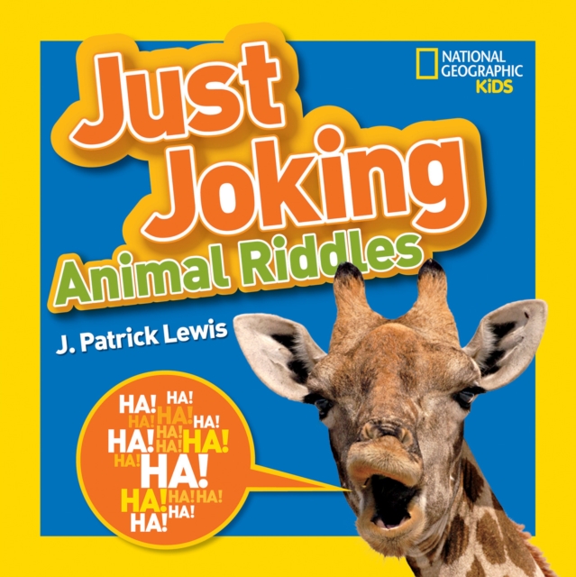 Just Joking Animal Riddles : Hilarious Riddles, Jokes, and More--All About Animals!, Paperback / softback Book