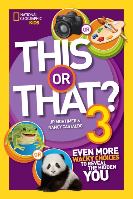 This or That? 3 : Even More Wacky Choices to Reveal the Hidden You, Paperback / softback Book