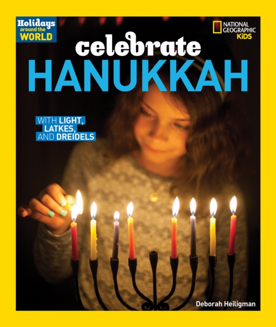 Celebrate Hanukkah : With Light, Latkes, and Dreidels, Paperback / softback Book