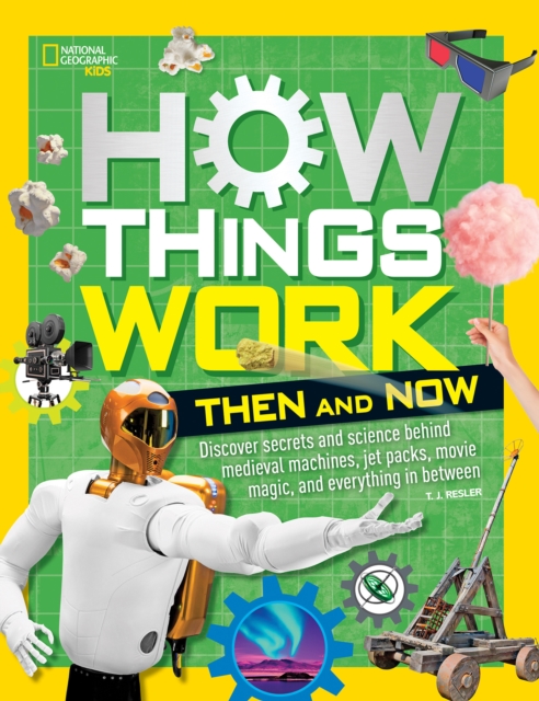 How Things Work: Then and Now, Hardback Book