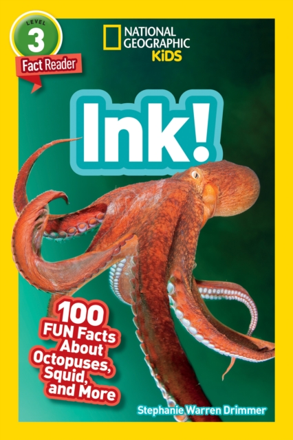Ink! : 100 Fun Facts About Octopuses, Squids, and More, Paperback / softback Book