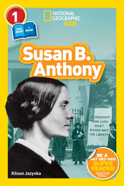 Susan B. Anthony (L1/Co-Reader) : National Geographic Readers, Paperback / softback Book