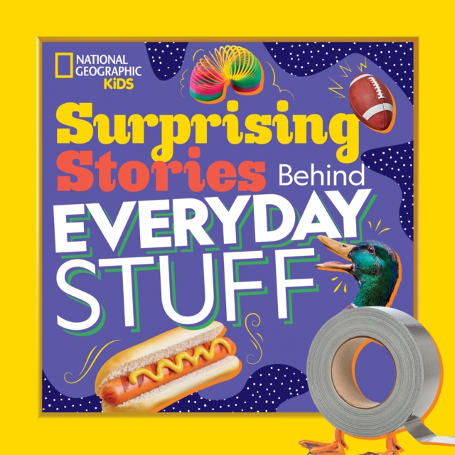Surprising Stories Behind Everyday Stuff, Paperback / softback Book