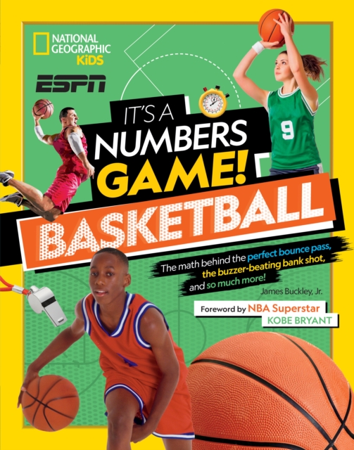 It’s a Numbers Game: Basketball : From Amazing Stats to Incredible Scores, it Adds Up to Awesome, Hardback Book