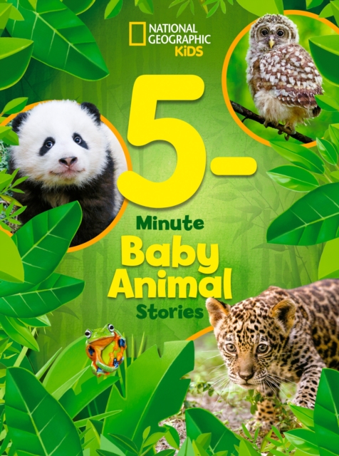 National Geographic Kids 5-Minute Baby Animal Stories, Hardback Book