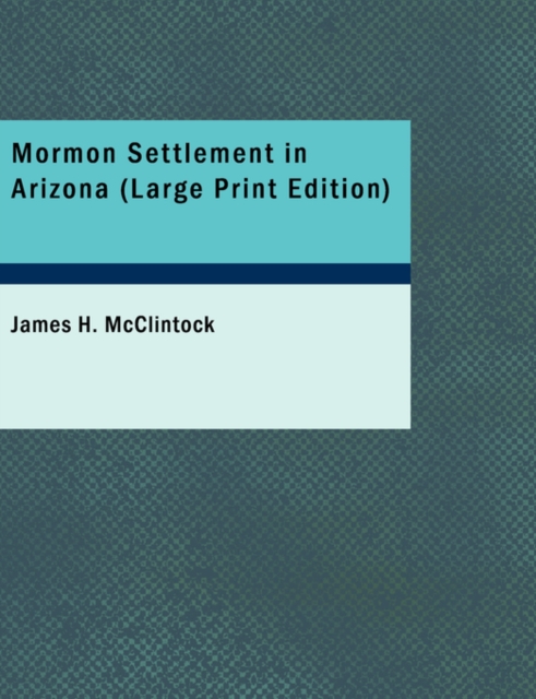 Mormon Settlement in Arizona, Paperback Book