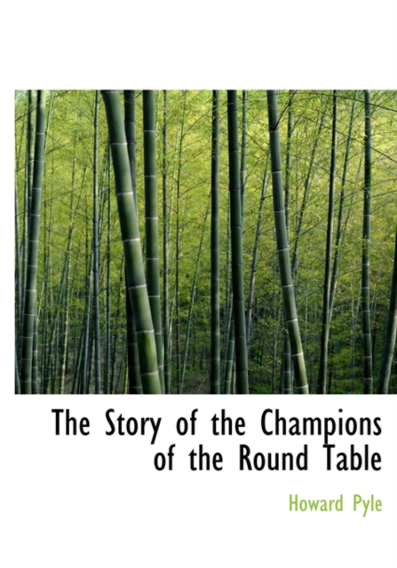The Story of the Champions of the Round Table, Paperback Book