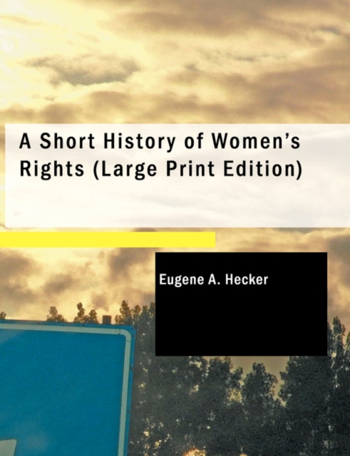 A Short History of Women's Rights, Paperback Book