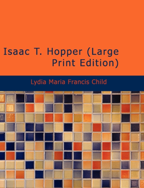 Isaac T. Hopper, Paperback / softback Book