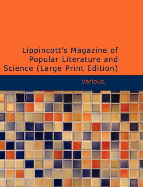 Lippincott's Magazine of Popular Literature and Science, Paperback / softback Book