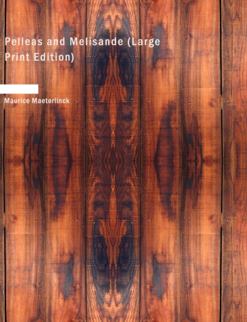 Pelleas and Melisande, Paperback / softback Book
