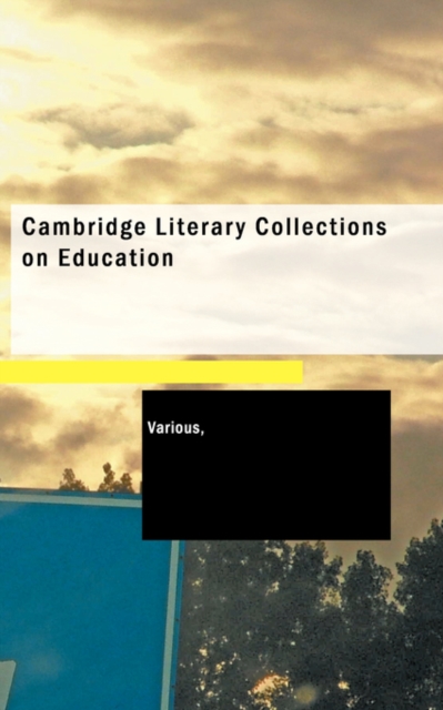 Cambridge Literary Collections on Education, Paperback / softback Book