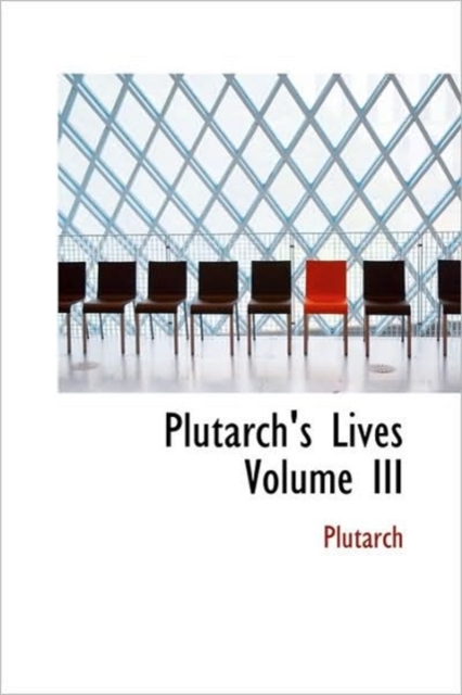 Plutarch's Lives Volume III, Paperback Book