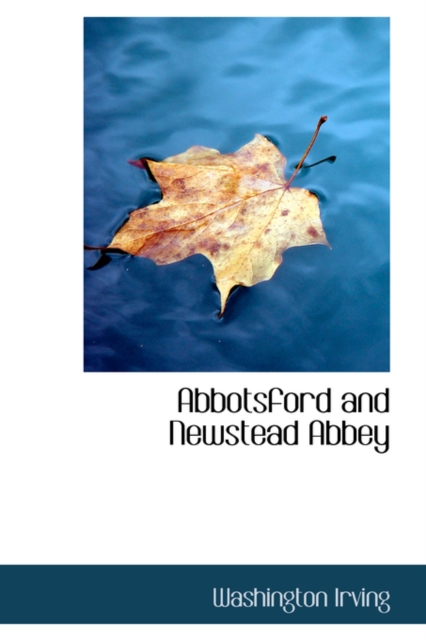 Abbotsford and Newstead Abbey, Paperback Book